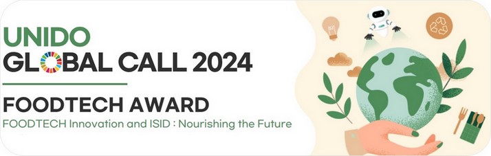 Конкурс ЮНИДО GLOBAL CALL 2024 – инновации в области пищевых технологий и устойчивое развитие: питание будущего